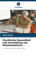 Psychische Gesundheit und Vermittlung von Stammeslehrern