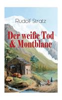 Der weiße Tod & Montblanc
