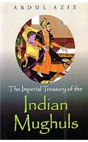 Imperial Treasury of the Indian Mughuls