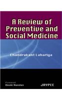 Review of Preventive and Social Medicine