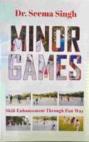 Minor Games - Skill Enhancement Through Fun Way. Fun, health and entertainment in a playful manner.