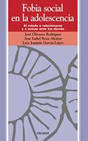 Fobia social en la adolescencia/ Social Phobia in Adolescence