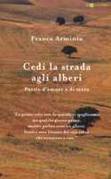 Cedi la strada agli alberi
