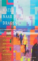 Water Naar de Zee Dragen ...