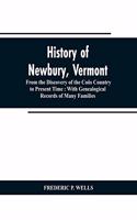 History of Newbury, Vermont: from the discovery of the Coös country to present time: with genealogical records of many famili