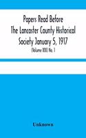 Papers Read Before The Lancaster County Historical Society January 5, 1917; History Herself, As Seen In Her Own Workshop; (Volume Xxi) No. 1