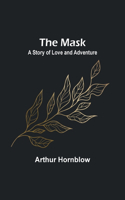 Mask: A Story of Love and Adventure