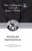 The Unknown Life of Jesus Christ