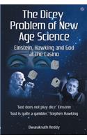 Dicey Problem of New Age Science