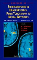 Supercomputing in Brain Research: From Tomography to Neural Networks - Proceedings of the Workshop