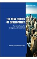 New Forces Of Development, The: Territorial Policy For Endogenous Development