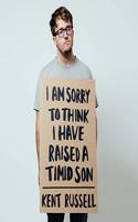 I Am Sorry to Think I Have Raised a Timid Son