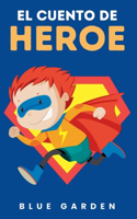 Cuento de Heroe