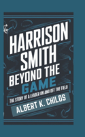 Harrison Smith Beyond the Game
