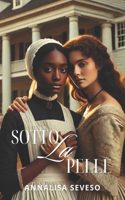 Sotto La Pelle