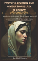 Powerful Devotion and Novena to Our Lady of Sorrow