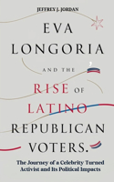 Eva Longoria and the Rise of Latino Republican Voters