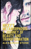 Micky's Metamorphosis: A Journey of Beauty and Transformation