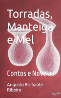 Torradas, Manteiga e Mel
