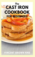 Cast Iron Cookbook for Beginners