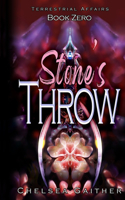 Stone's Throw: Terrestrial Affairs Book Zero