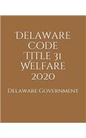 Delaware Code Title 31 Welfare 2020