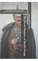 The Secret Memoirs of Bertha Krupp: From the Papers and Diaries of Chief Gouvernante Baroness D'Alteville: Original Text