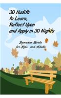 30 Hadith to Learn, Reflect Upon and Apply hn 30 Nights ( Ramadan Books for Kids and Adults ): (English and Arabic Edition)