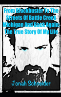 From Blockbuster To The Streets Of Battle Creek Michigan And Back Again