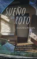 Sueño roto. Poemas de amor. Poesía romántica bella para disfrutar.