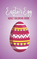 Easter Egg Coloring Book: Beautiful Collection 30 Unique Big Easter Egg Designs (For Teens & Adults, mindfulness coloring) For Stress Relief and Relaxation Easter Gift For Me