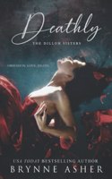 Deathly: The Dillon Sisters