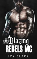 Blazing Rebels MC Books 1 - 5