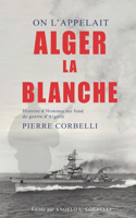 On L'appelait Alger la Blanche