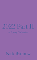 2022 Part II: A Poetry Collection
