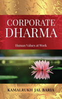 Corporate Dharma : Human values at work
