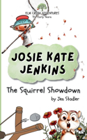 Josie Kate Jenkins: The Squirrel Showdown