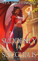 Suddenly A Succubus