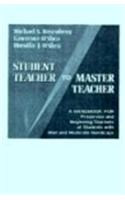 Student Teacher to Master Teacher: A Handbook for Preservice and Beginning Teachers of Students with