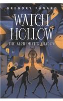 Watch Hollow: The Alchemist's Shadow