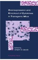 Overexpression and Knockout of Cytokines in Transgenic Mice
