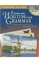 Prentice Hall Writing and Grammar: Handbook Edition: Communication in Action: Platinum Level