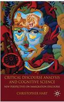 Critical Discourse Analysis and Cognitive Science: New Perspectives on Immigration Discourse