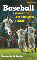 Baseball, 3rd Ed.: A History of America's Game
