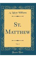 St. Matthew, Vol. 2 (Classic Reprint)
