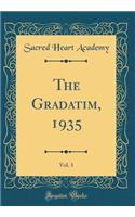 The Gradatim, 1935, Vol. 3 (Classic Reprint)