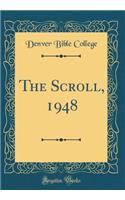 The Scroll, 1948 (Classic Reprint)