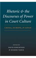 Rhetoric and the Discourses of Power in Court Culture