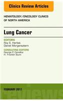 Lung Cancer, An Issue of Hematology/Oncology Clinics