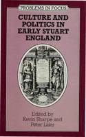 Culture and Politics in Early Stuart England